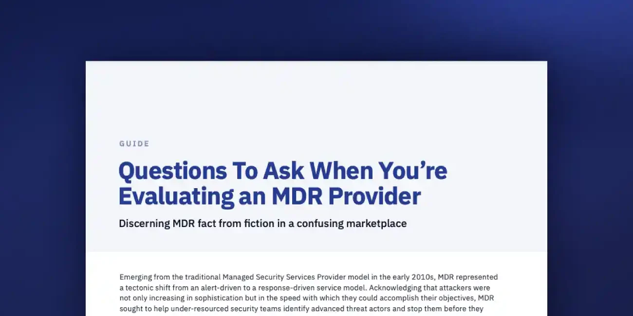 20+ Questions To Ask When You’re Evaluating an MDR Service Provider